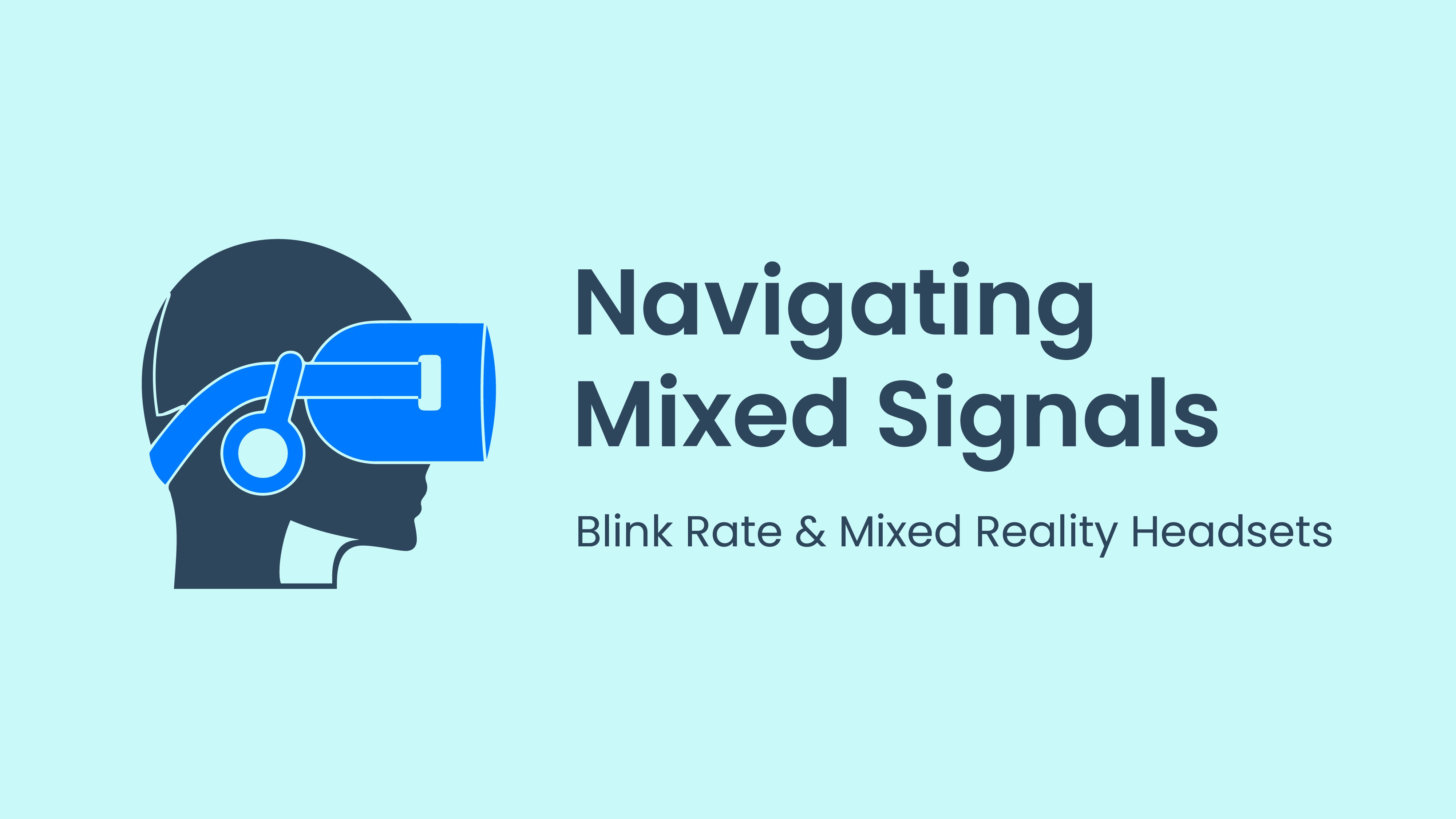 Navigating Mixed Signals Blink Rate and Mixed Reality Headsets Peeq Pro