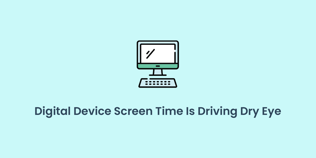 Digital screen time is driving dry eye issues and symptoms