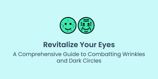 Revitalize Your Eyes: A Comprehensive Guide to Combatting Wrinkles and Dark Circles